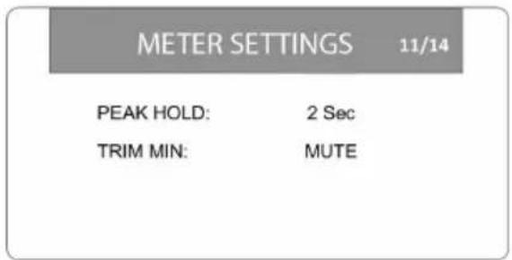 METER SETTINGS 11/14 PEAK HOLD: 2 Sec TRIM MIN: MUTE