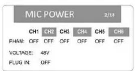 MIC POWER 2/13 CH1 CH2 CH3 CH4 CH5 CH6 PHAN: OFF OFF OFF OFF OFF OFF VOLTAGE: 48V PLUG IN: OFF