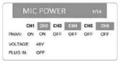 MIC POWER 2/14 CH1 CH2 CH3 CH4 CH5 CH6 PHAN: ON ON OFF OFF OFF OFF VOLTAGE: 48V PLUG IN: OFF