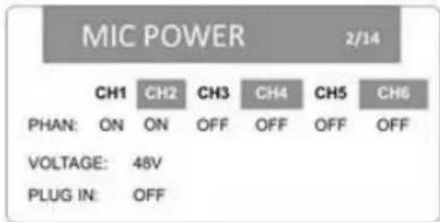 MIC POWER 2/14 CH1 CH2 CH3 CH4 CH5 CH6 PHAN: ON ON OFF OFF OFF OFF VOLTAGE: 48V PLUG IN: OFF
