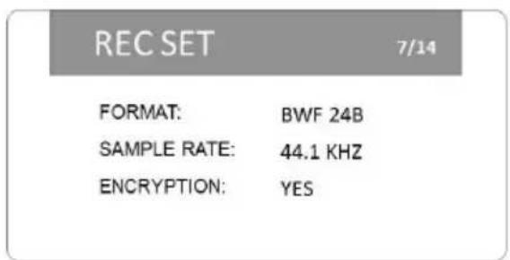 REC SET 7/14 FORMAT: BWF 24B SAMPLE RATE: 44.1 KHZ ENCRYPTION: YES