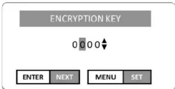 ENCRYPTION KEY 0 0 0 0 ↑ ENTER NEXT MENU SET