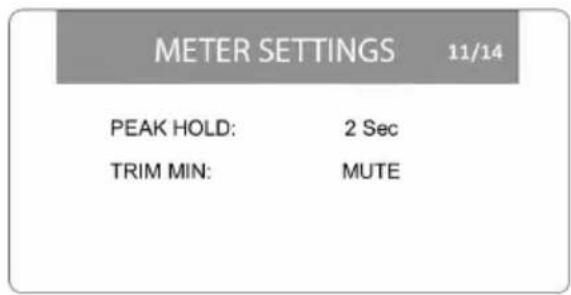METER SETTINGS 11/14 PEAK HOLD: 2 Sec TRIM MIN: MUTE