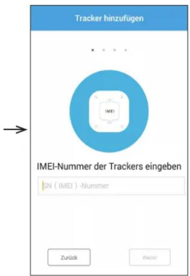 Tracker hinzufügen IMEI IMEI-Nummer der Trackers eingeben SN (IMEI) -Nummer Zurück Weiter