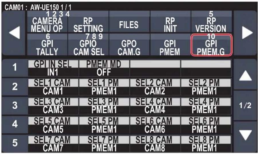 CAM01: AW-UE150 1/1 1 2 3 4 CAMERA MENU OP 6 GPI TALLY RP SETTING 7 8 9 GPIO CAM SEL FILES GPO CAM.G RP INIT GPI PMEM 5 RP VERSION 10 GPI PMEM.G 1 IN1 OFF 2 SEL1 CAM CAM1 SEL1 PM PMEM1 SEL2 CAM CAM2 SEL2 PM PMEM1 3 SEL3 CAM CAM3 SEL3 PM PMEM1 SEL4 CAM CAM4 SEL4 PM PMEM1 4 SEL5 CAM CAM5 SEL5 PM PMEM1…