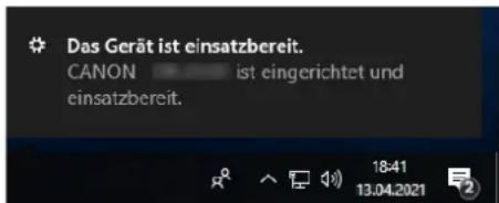 Das Gerät ist einsatzbereit. CANON ist eingerichtet und einsatzbereit.