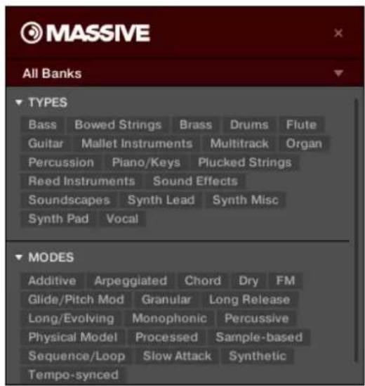 MASSIVE All Banks TYPES Bass Bowed Strings Brass Drums Flute Guitar Mallet Instruments Multitrack Organ Percussion Piano/Keys Plucked Strings Reed Instruments Sound Effects Soundscapes Synth Lead Synth Misc Synth Pad Vocal MODES Additive Arpeggiated Chord Dry FM Glide/Pitch Mod Granular Long Release Long/Evolving Monophonic Percussive Physical Model Processed Sample-based Sequence/Loop Slow Attack Synthetic Tempo-synced