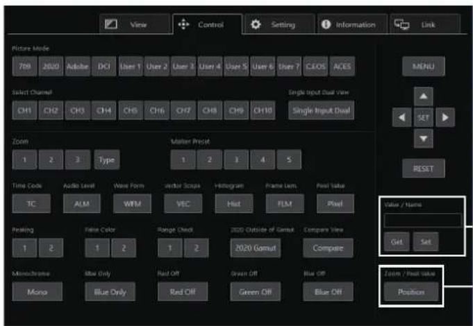 View Control Setting Information Link Pictures Mode 768 2020 Adobe DCI User 1 User 2 User 3 User 4 User 5 User 6 User 7 CEOS ACES Select Channel CH1 CH2 CH3 CH4 CH5 CH6 CH7 CH8 CH9 CH10 Single Input Dual View Single Input Dual View Single Input Dual Zoom 1 2 3 Type Master Preset 1 2 3 4 5 Time Code Audio Level Wave Form Audio Scale Histogram Frame Lens Post Value TC ALM WFM VEC Hist FLM Pixel Peaking False Color Range Chrd 2020 Outside of Genui Compare View 1 2 1 2 1 2 2020 Genui Compare Monochrome Blue Only Red Off Green Off Blue Off Mono Blue Only Red Off Green Off Blue Off Value / Name Get Set Zoom / Peak Value Position