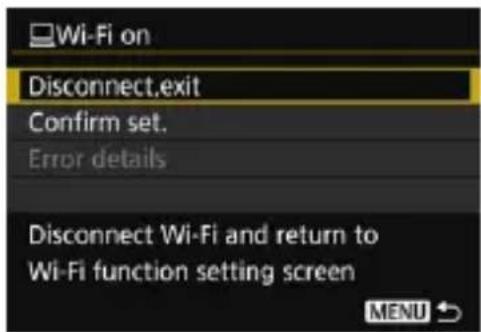 Wi-Fi on Disconnect,exit Confirm set. Error details Disconnect Wi-Fi and return to Wi-Fi function setting screen MENU