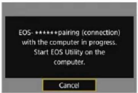 EOS- *****pairing (connection) with the computer in progress. Start EOS Utility on the computer.