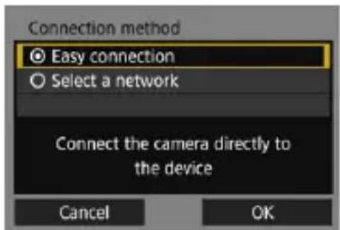 Connection method Easy connection Select a network Connect the camera directly to the device Cancel OK