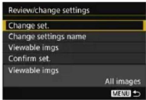 Review/change settings Change set. Change settings name Viewable imgs Confirm set. Viewable imgs All images MENU ↙