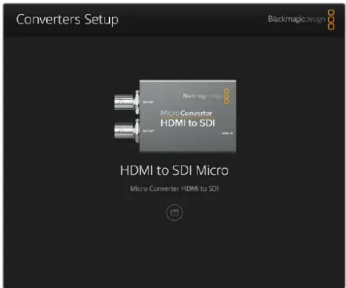 Converters Setup Blackmagicdesign MicroConverter HDMI to SDI HDMI to SDI Micro Micro Converter HDMI to SDI
