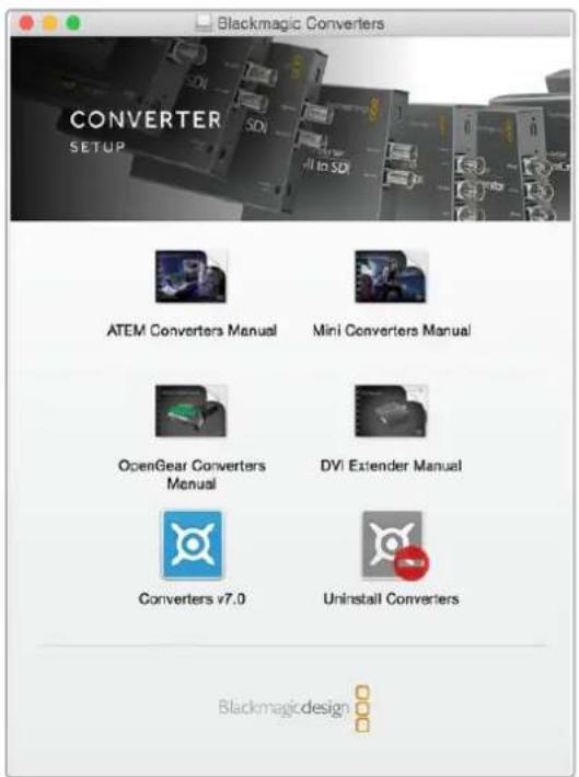 Blackmagic Converters CONVERTER SETUP ATEM Converters Manual Mini Converters Manual OpenGear Converters Manual DVI Extender Manual Converters v7.0 Uninstall Converters Blackmagic design