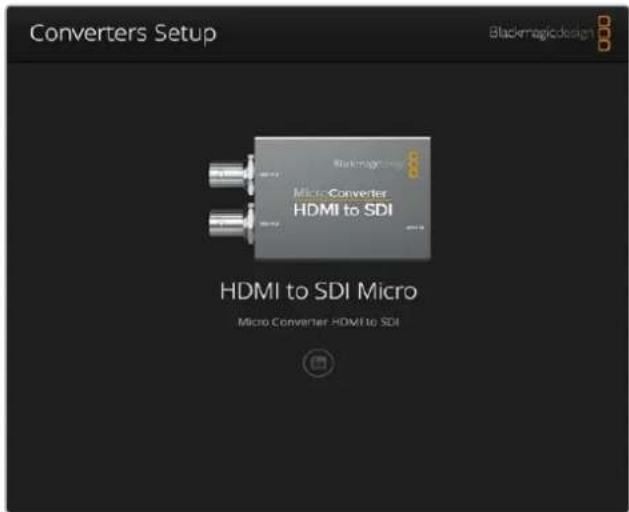 Converters Setup Blackmagicdesign Micro Converter HDMI to SDI HDMI to SDI Micro Micro Converter HDMI to SDI