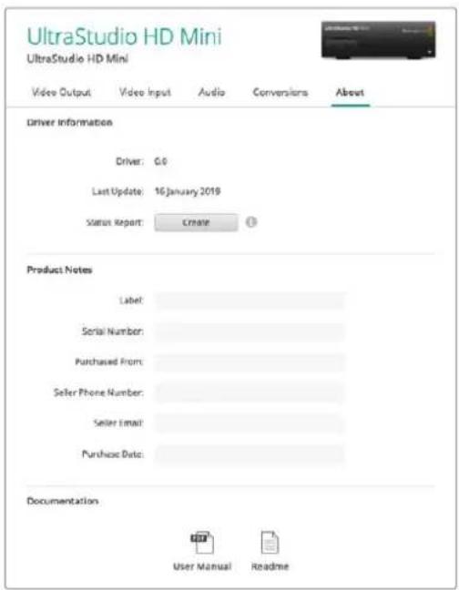 UltraStudio HD Mini UltraStudio HD Mini Video Output Video Input Audio Conversions About Driver Information Driver: 0.0 Last Update: 16 January 2019 Status Report: Create Product Notes Label: Serial Number: Purchased From: Seller Phone Number: Seller Email: Purchase Date: Documentation User Manual Readme