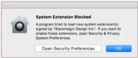System Extension Blocked A program tried to load new system extension(s) signed by "Blackmagic Design Inc". If you want to enable these extensions, open Security & Privacy System Preferences. Open Security Preferences OK