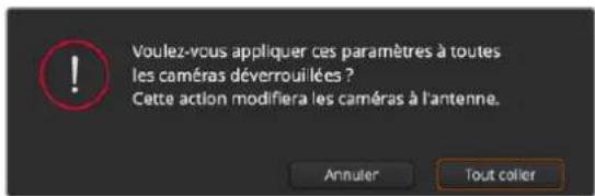 Voulez-vous appliquer ces paramètres à toutes les caméras déverrouillées ? Cette action modifiera les caméras à l'antenne. Annuler Tout colier