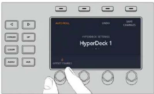 AUTO ROLL UNDO SAVE CHANGES HYPERDECK SETTINGS HyperDeck 1 OFFSET FRAMES