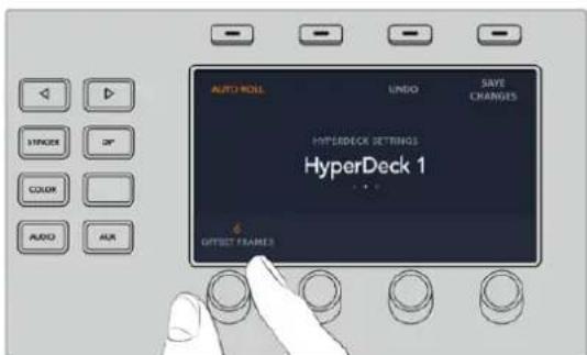 AUTO ROLL UNDO SAVE CHANGES HYPERDECK SETTINGS HyperDeck 1 6 OFFSET FRAMES