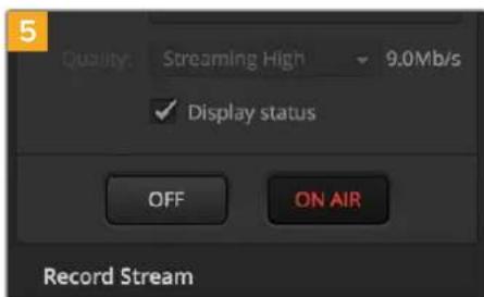 5 Quality: Streaming High 9.0Mb/s ✓ Display status OFF ON AIR Record Stream