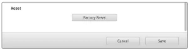 Reset Factory Reset Cancel Save