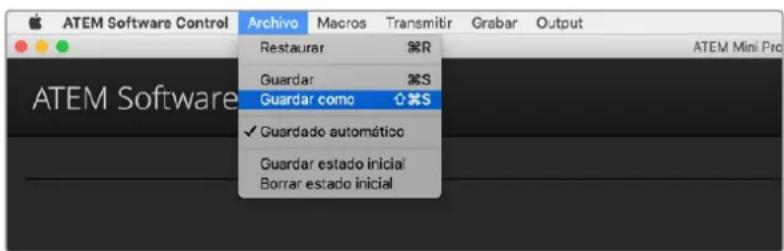 ATEM Software Control Archivo Restaurar Guardar Guardar como Guardado automático Guardar estado inicial Borrar estado inicial Grabar Output ATEM Mini Pro
