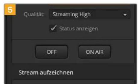 Qualität: Streaming High ✓ Status anzeigen OFF ON AIR Stream aufzeichnen