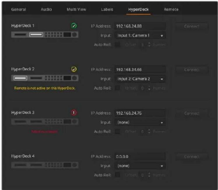 General Audio Multi View Labels HyperDeck Remote HyperDeck 1 IP Address: 192.168.24.88 Input: Input 1: Camera 1 Auto Roll: Offset 3 > Names HyperDeck 2 IP Address: 192.168.24.66 Input: Input 2: Camera 2 Auto Roll: Offset 0 > Names Remote is not active on this HyperDeck. HyperDeck 3 IP Address: 192.168.24.76 Input: [none] Auto Roll: Offset 0 > Names HyperDeck 4 IP Address: 0.0.0.0 Input: [none] Auto Roll: Offset 0 > Names Connect Connect