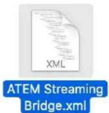 XML ATEM Streaming Bridge.xml