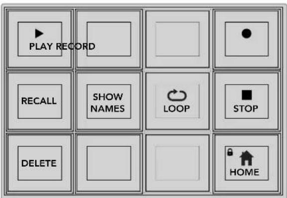 PLAY RECORD RECALL SHOW NAMES LOOP STOP DELETE HOME