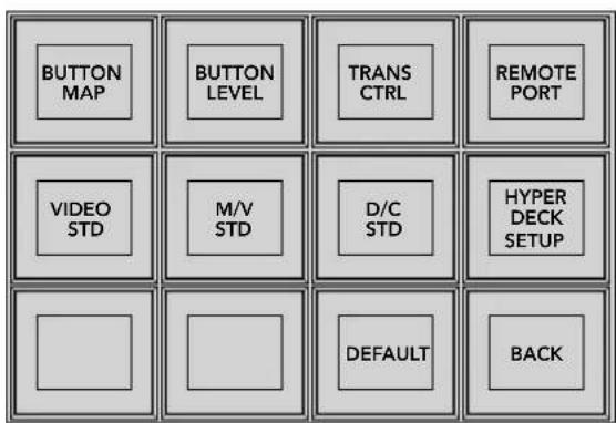 BUTTON MAP BUTTON LEVEL TRANS CTRL REMOTE PORT VIDEO STD M/V STD D/C STD HYPER DECK SETUP DEFAULT BACK