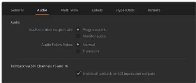 General Audio Multi View Labels HyperDeck Remote Audio Audio monitor outputs are: Program audio Monitor audio Audio Follow Video: Normal Transition Talkback via SDI Channels 15 and 16 Enable all talkback on SDI inputs and outputs