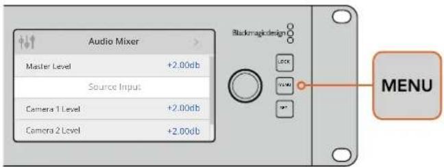 Audio Mixer Master Level +2.00db Source Input Camera 1 Level +2.00db Camera 2 Level +2.00db Blackmagicdesign LOCK MIME MENU