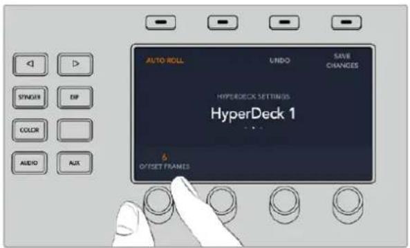 AUTO-ROLL UNDO SAVE CHANGES HYPERDECK SETTINGS HyperDeck 1 6 OFFSET FRAMES