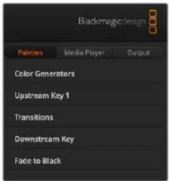 Blackmagicdesign Palettes Media Player Output Color Generators Upstream Key 1 Transitions Downstream Key Fade to Black