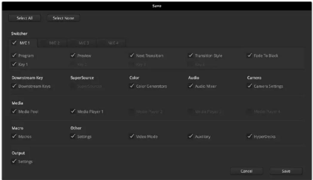 Save Select All Select None Switcher ✓ M/E 1 M/E 2 M/E 3 N/E 4 ✓ Program ✓ Preview ✓ Next Transition ✓ Transition Style ✓ Fade To Black ✓ Key 1 Key 2 Key 3 Key 4 Downstream Key SuperSource Color Audio Camera ✓ Downstream Keys SuperSources ✓ Color Generators ✓ Audio Mixer ✓ Camera Settings Media ✓ Me…