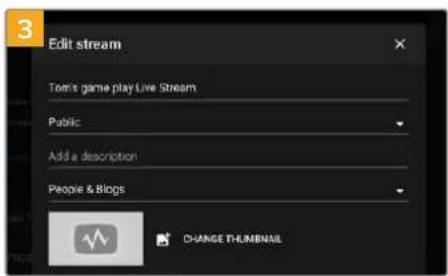 Edit stream Tom's game play Live Stream Public Add a description People & Blogs CHANGE THUMBIAIL