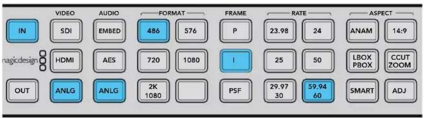IN VIDEO AUDIO FORMAT FRAME RATE ASPECT SDI EMBED 486 576 P 23.98 24 ANAM 14:9 HDMI AES 720 1080 I 25 50 LBOX PBOX CCUT ZOOM OUT ANLG ANLG 2K 1080 PSF 29.97 30 59.94 60 SMART ADJ