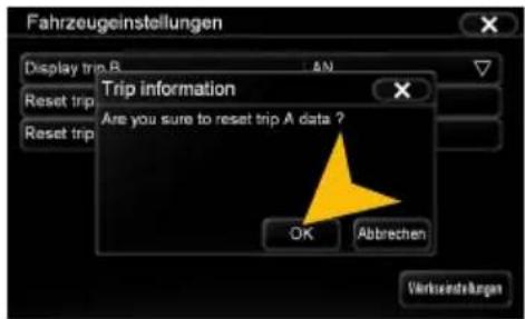 Fahrzeugeinstellungen Display trip B AN Reset trip Reset trip Trip information Are you sure to reset trip A data ? OK Abbrechen Vorrseinstellungen