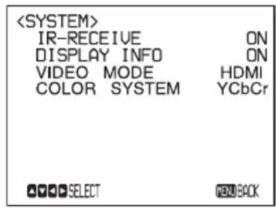 IR-RECEIVE ON DISPLAY INFO ON VIDEO MODE HDMI COLOR SYSTEM YCbCr SELECT NEW BACK