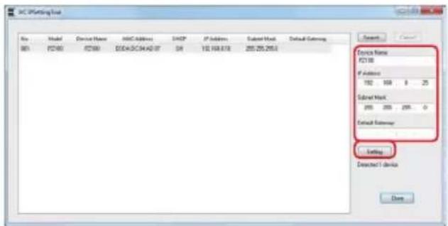 DC-OSetting Tool File Model Device Name HSCAddress DHSP IP Address Subnet Mask Default Gateway Name C2100 F2100 E3045DC34AD07 04 192 168.878 285 255.295.0 Context Name F2100 IP Address 192 168 8 25 Subnet Mask 285 285 285 0 Default Gateway Setting Detected Device Done