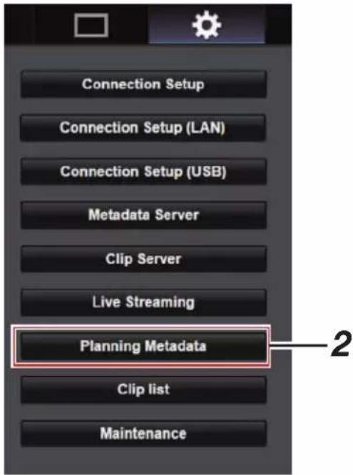Connection Setup Connection Setup (LAN) Connection Setup (USB) Metadata Server Clip Server Live Streaming Planning Metadata Clip list Maintenance