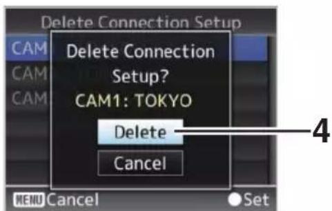 Delete Connection Setup CAM1: TOKYO Delete Cancel MENU Cancel Set