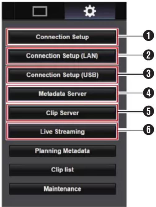 Connection Setup Connection Setup (LAN) Connection Setup (USB) Metadata Server Clip Server Live Streaming Planning Metadata Clip list Maintenance