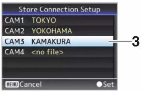 Store Connection Setup CAM1 TOKYO CAM2 YOKOHAMA CAM3 KAMAKURA CAM4 MENU Cancel Set