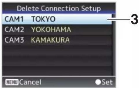 Delete Connection Setup CAM1 TOKYO CAM2 YOKOHAMA CAM3 KAMAKURA MENU Cancel Set