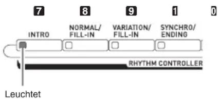 7 8 9 1 0 INTRO NORMAL/ FILL-IN VARIATION/ FILL-IN SYNCHRO/ ENDING RHYTHM CONTROLLER Leuchtet
