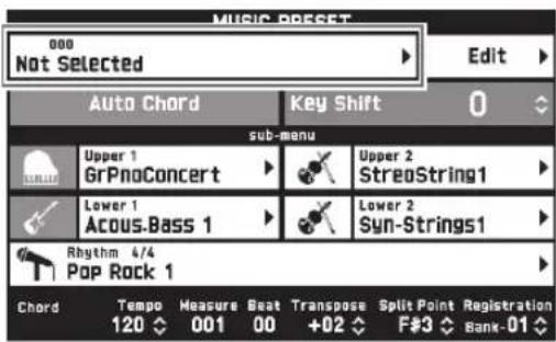 MUSIC RESET 000 Not Selected Edit Auto Chord Key Shift 0 sub-menu Upper 1 GrPnoConcert Upper 2 StreoString1 Lower 1 Acous.Bass 1 Lower 2 Syn-Strings1 Rhythm 4/4 Pop Rock 1 Chord Tempo Measure Beat Transpose Split Point Registration 120 001 00 +02 F#3 Bank-01