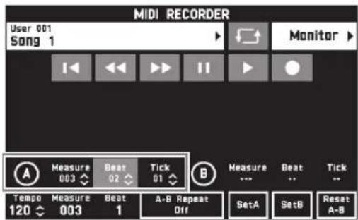MIDI RECORDER User 001 Song 1 Monitor A Measure 003 Beat 02 Tick 01 B Measure ... Beat -- Tick Tempo Measure 120 Beat 003 1 A-B Repeat Off SetA SetB Reset A-B